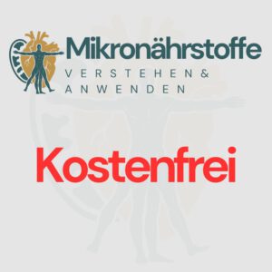 Mikronährstoffe verstehen & anwenden - kostenfrei